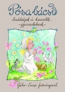 PÓSA BÁCSI - IMÁDSÁGOK ÉS KÖSZÖNTŐK...