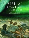 BIBLIAI CSATÁK I.E. 1400-I. SZ. 73