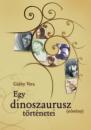 EGY DINOSZAURUSZ (NŐSTÉNY) TÖRTÉNETEI