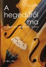 A HEGEDŰRŐL MA