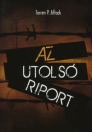 AZ UTOLSÓ RIPORT