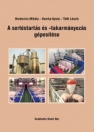 A SERTÉSTARTÁS ÉS -TAKARMÁNYOZÁS GÉPESÍTÉSE