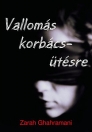 VALLOMÁS KORBÁCSÜTÉSRE