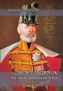 BEM TÁBORNOK - AZ ÖRÖK REMÉNYEK HŐSE