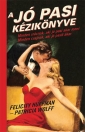A JÓ PASI KÉZIKÖNYVE