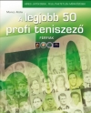 A LEGJOBB 50 PROFI TENISZEZŐ - FÉRFIAK