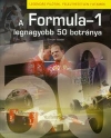 A FORMULA - 1 LEGNAGYOBB 50 BOTRÁNYA
