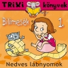 BILIMESÉK 1. NEDVES LÁBNYOMOK - TRIXI KÖNYVEK