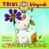 ICINKE-PICINKE - TRIXI KÖNYVEK
