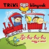 SI-HU-HU-HU MEGY A VONAT - TRIXI KÖNYVEK