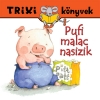 PUFI MALAC NASIZIK - TRIXI KÖNYVEK