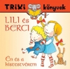 LILI ÉS BERCI - ÉN ÉS A KISTESTVÉREM - TRIXI KÖNYVEK
