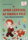 APRÓ LÉPÉSEK AZ ISKOLA FELÉ