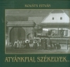 ATYÁNKFIAI, SZÉKELYEK...