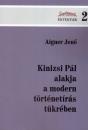 KINIZSI PÁL ALAKJA A MODERN TÖRTÉNETÍRÁS TÜKRÉBEN