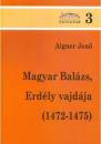 MAGYAR BALÁZS, ERDÉLY VAJDÁJA - 1472-1475