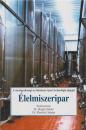 ÉLELMISZERIPAR - A MEZŐGAZDASÁGI ÉS ÉLELMISZE
