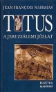 TITUS - A JERUZSÁLEMI JÓSLAT