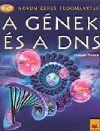 A GÉNEK ÉS A DNS