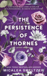 The Persistence of Thornes - A tövisek szívóssága - (Különleges kiadás)